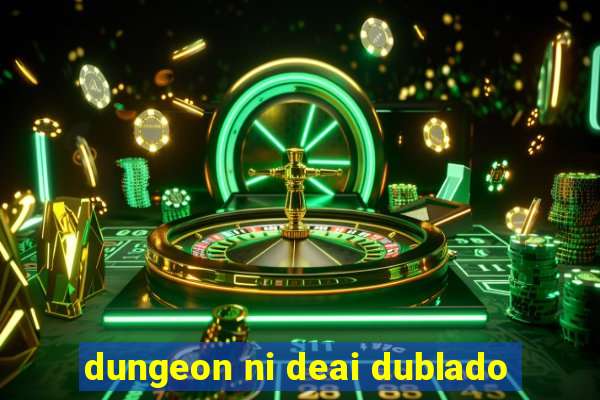 dungeon ni deai dublado